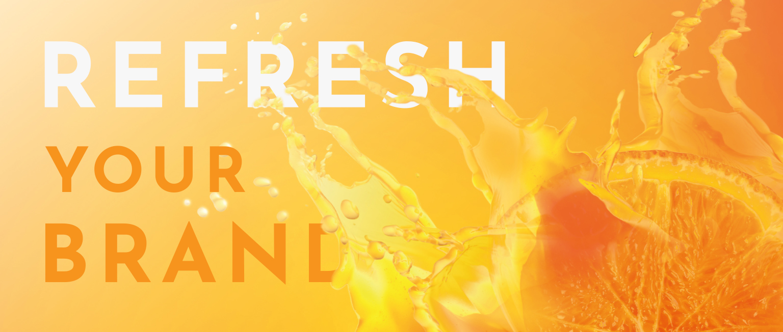 Orange splash background with the words ‘Refresh Your Brand’ overlaid in bold white and orange text.